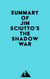 Summary of Jim Sciutto's The Shadow War