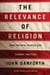 The Relevance of Religion - How Faithful People Can Change Politics