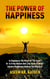 The Power Of Happiness - The Power Of The Mind Consciousness And Journey Through The Inner Landscape, #2