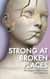Strong at Broken Places - The League of Utah Writers Anthology Series