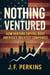 Nothing Ventured