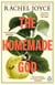 The Homemade God - The Sunday Times bestseller from the prize-winning author, for readers of Ann Patchett and Maggie O’Farrell