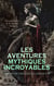 Les Aventures Mythiques Incroyables : Trois Ouvrages Classiques - La Tétralogie de l'Anneau du Nibelung, La mythologie du Rhin, L'Iliade