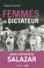 Femmes de dictateur - Salazar