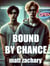 Bound By Chance - Bound By Fate, #1