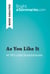 As You Like It by William Shakespeare (Book Analysis) - Detailed Summary, Analysis and Reading Guide