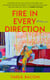 Fire in Every Direction - A Memoir
