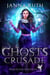 Ghosts of the Crusade - Parisian Ghosts, #2
