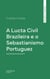 A Lucta Civil Brazileira e o Sebastianismo Portuguez
