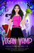 The Vegan Vamp Series: 3 Vegan Vamp Mysteries - Vegan Vamp Mysteries