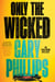 Only the Wicked