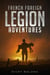 French Foreign Legion Adventures.