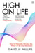 High on Life - How to naturally harness the power of six key hormones and revolutionise yourself