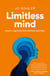 Limitless Mind - Learn, Lead and Live Without Barriers