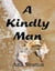 A Kindly Man