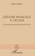 L'oeuvre musicale à l'école - Un processus dynamique et social