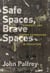Safe Spaces, Brave Spaces - Diversity and Free Expression in Education