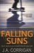 Falling Suns - a dark and chilling psychological thriller that will keep you on the edge of your seat