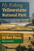 Fly Fishing Yellowstone National Park
