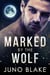 Marked by the Wolf - Werewolf Fever, #3