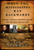 When the Mississippi Ran Backwards - Empire, Intrigue, Murder, and the New Madrid Earthquakes