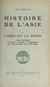 Histoire de l'Asie (2). L'Inde et la Chine - L'Inde ancienne ; La Chine jusqu'à la conquête mongole ; Les civilisations de l'Indo-Chine