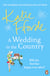 A Wedding in the Country - An feel-good escapist romcom from the Sunday Times bestselling author