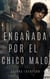 Engañada Por El Chico Malo