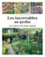 Les increvables au jardin - Que planter pour moins arroser