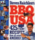 BBQ USA - 425 Fiery Recipes from All Across America