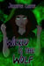 Wicked is The Wolf - The Witching Hour, #1
