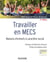 Travailler en MECS - 2e éd. - Maisons d'enfants à caractère social