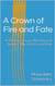 A Crown of Fire and Fate