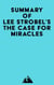 Summary of Lee Strobel's The Case for Miracles