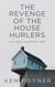The Revenge of the House Hurlers