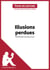 Illusions perdues d'Honoré de Balzac (Fiche de lecture) - Analyse complète et résumé détaillé de l'oeuvre