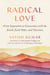 Radical Love - From Separation to Connection with the Earth, Each Other, and Ourselves