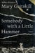 Somebody with a Little Hammer - Essays