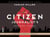 The Citizen Journalist's Photography Handbook - Shooting the World As it Happens