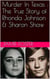 Murder In Texas : The True Story of Rhonda Johnson & Sharon Shaw