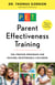 Parent Effectiveness Training - The Proven Program for Raising Responsible Children