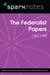 The Federalist Papers (1787-1789) (SparkNotes History Note)
