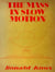 The Mass in Slow Motion
