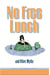 No Free Lunch and Other Myths
