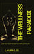 The Wellness Paradox: How Self-Help Became the New Capitalism