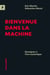 Bienvenue dans la machine - Enseigner à l'ère numérique