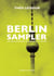 Berlin Sampler - Un siècle de musique, du cabaret à la techno