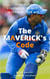 The Maverick's Code - Leadership Strategies, Principles & Lessons from MSD