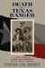 Death of a Texas Ranger - A True Story of Murder and Vengeance on the Texas Frontier