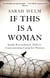 If This Is A Woman - Inside Ravensbruck: Hitler's Concentration Camp for Women